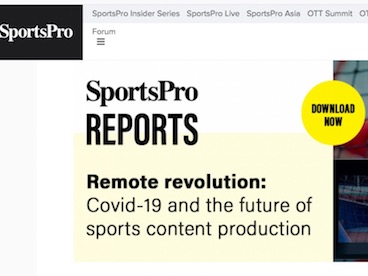 SportsPro, rivoluzione a distanza: Covid-19 e il futuro della produzione di contenuti sportivi