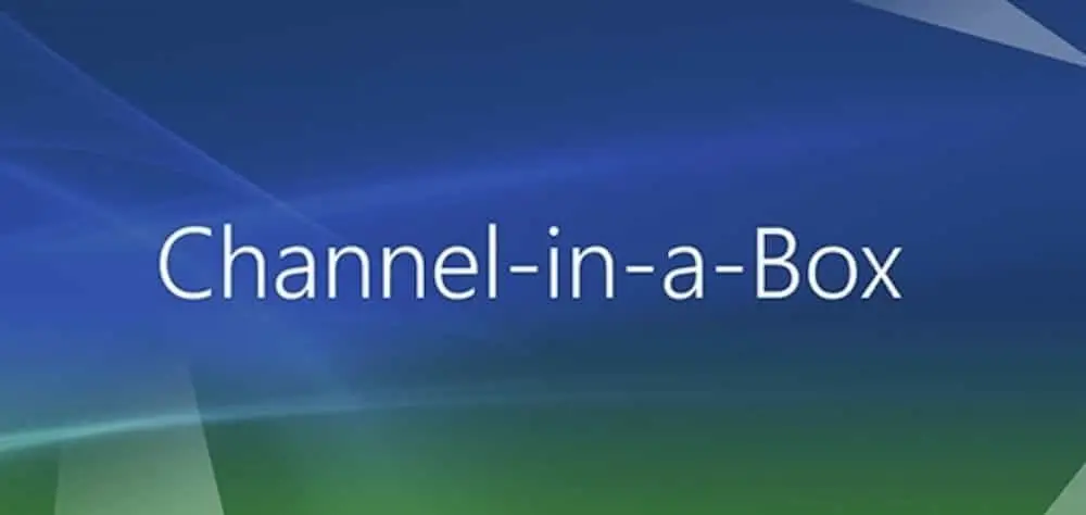 ChannelInABox
